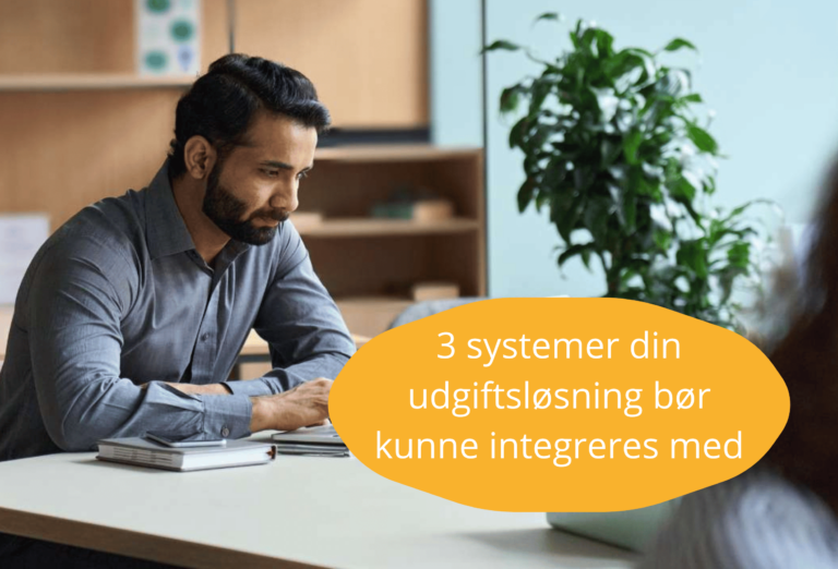 tre systemer din udgiftsløsning bør kunne integreres med